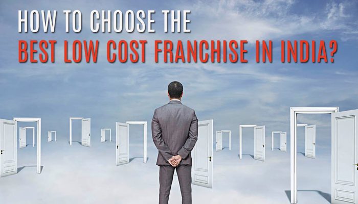 how-to-chooose-best-low-cost-franchise-in-india copy