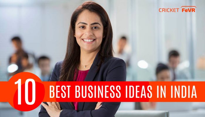 10 Best Business Ideas in India