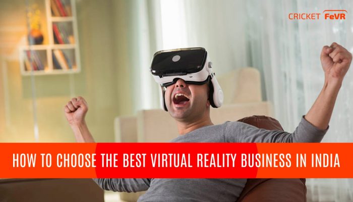 How-to-choose-the-Best-Virtual-Reality-Business-in-India